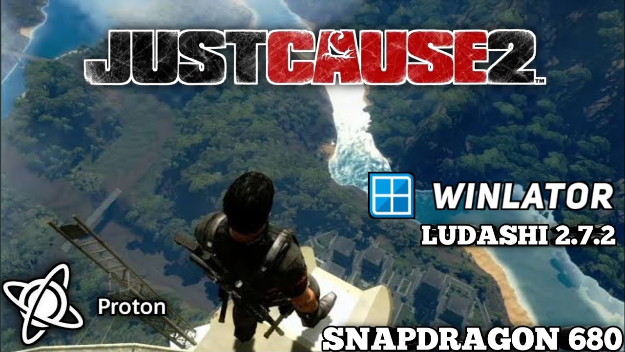 WINLATOR Ludashi 2.7.2/GAMEPLAY JUST CAUSE 2 ON (PC) SNAPDRAGON 680/4GB RAM 