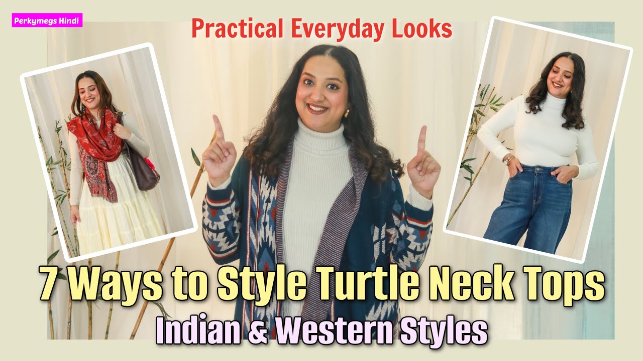 7 Ways to Style Turtle Neck Tops in Winter | Indian & Western Styles for everyday | Perkymegs Hindi