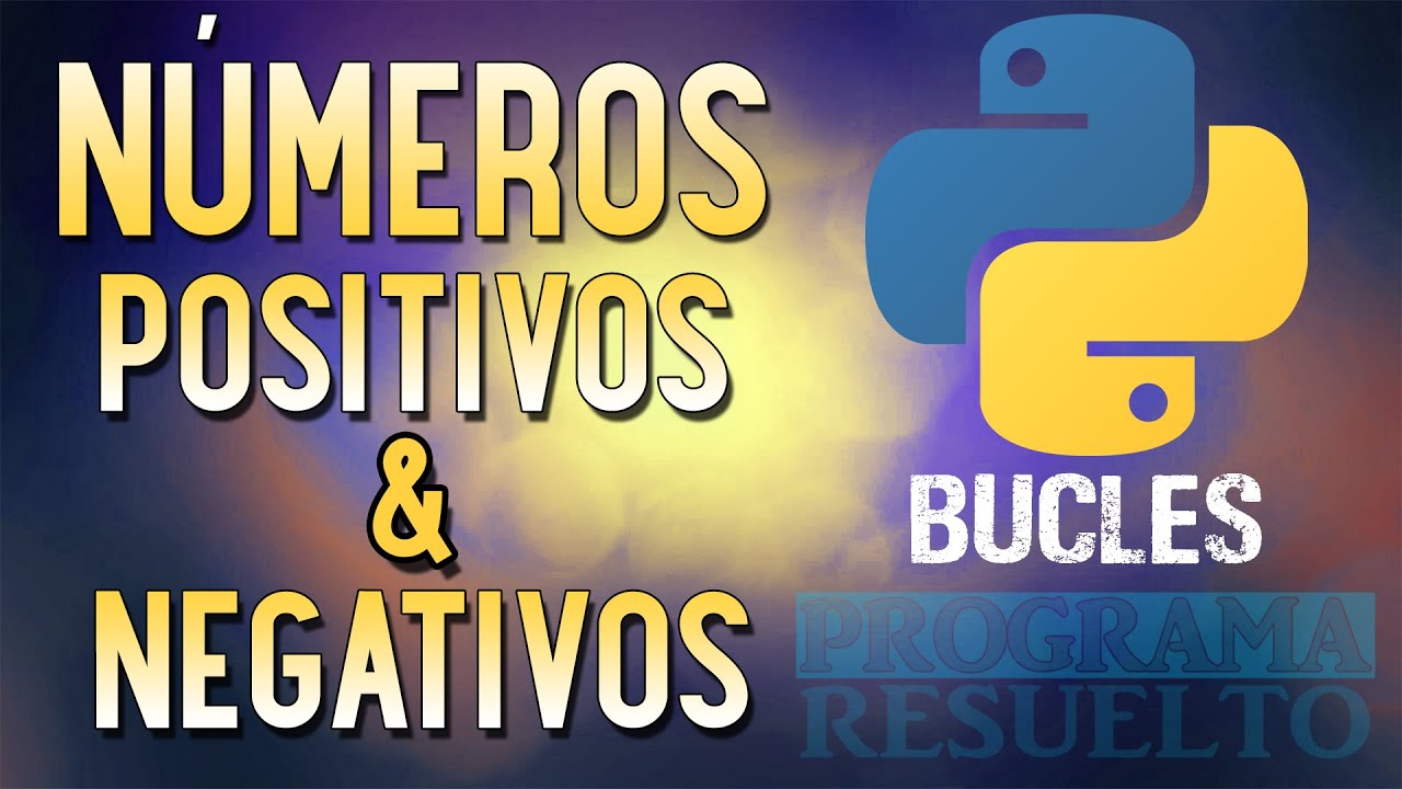 #4 [Python] – Evaluar cantidad de números +, - y nulos (Ciclo While)