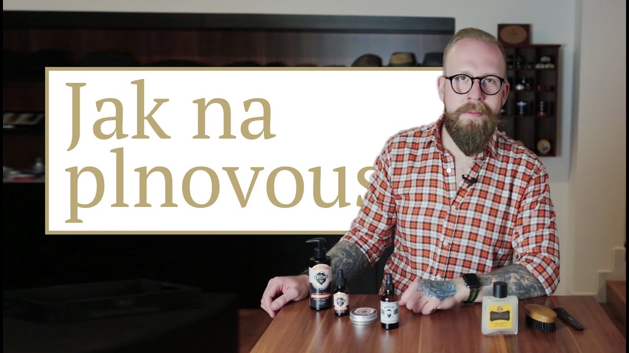 Jak si nechat narůst plnovous | Gentleman Store 💛