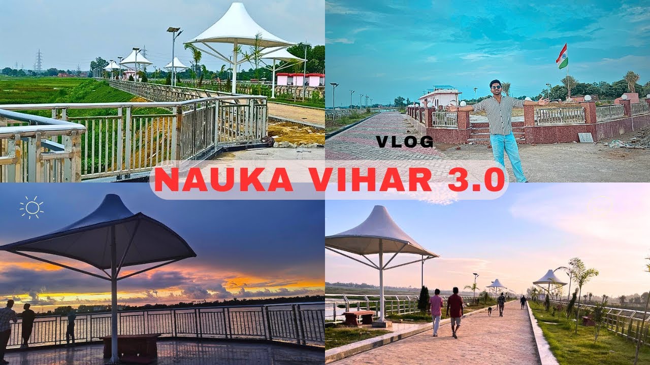 Nauka Vihar 3.0 || Chilua Taal || Goarkhpur Vlog || 