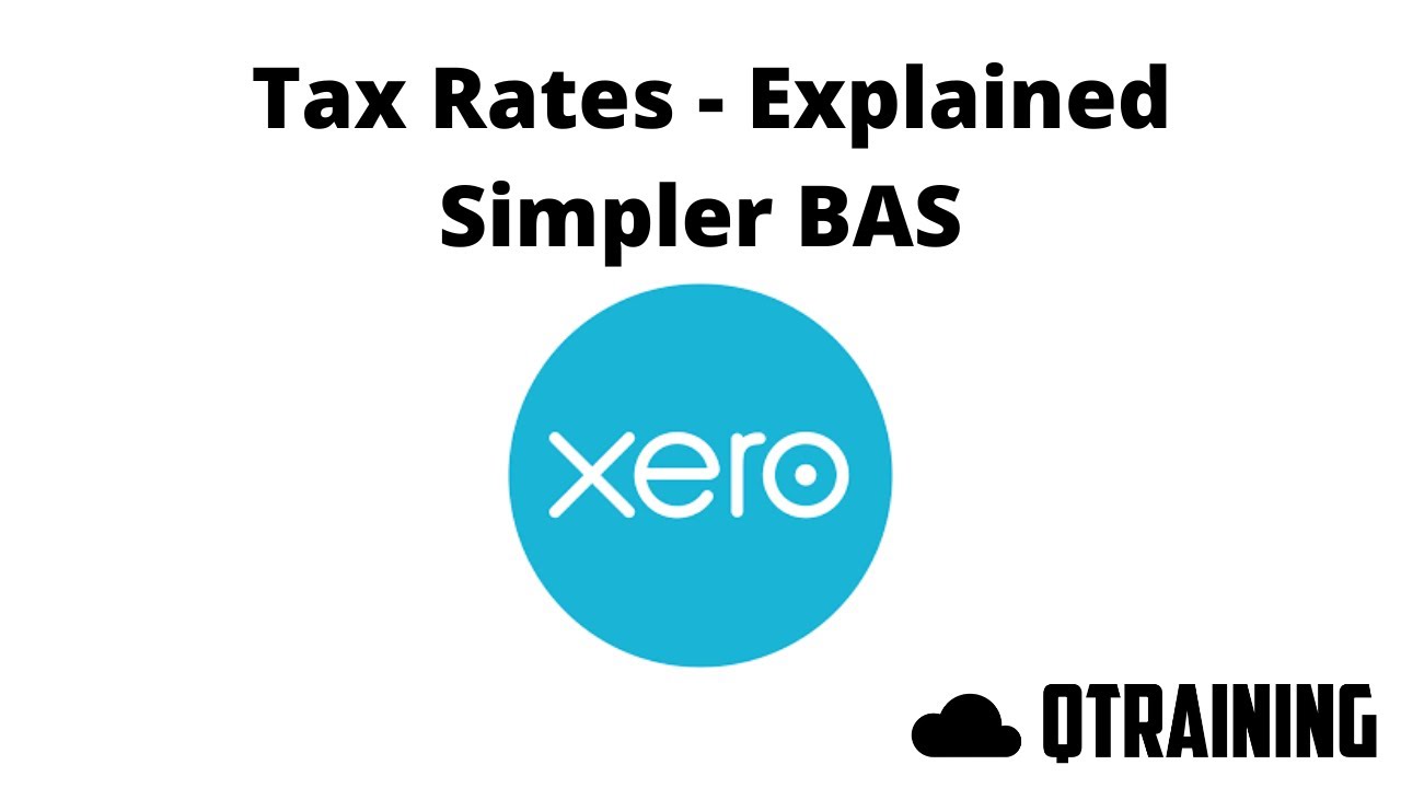 Xero Tax Rates Explained | Simpler BAS