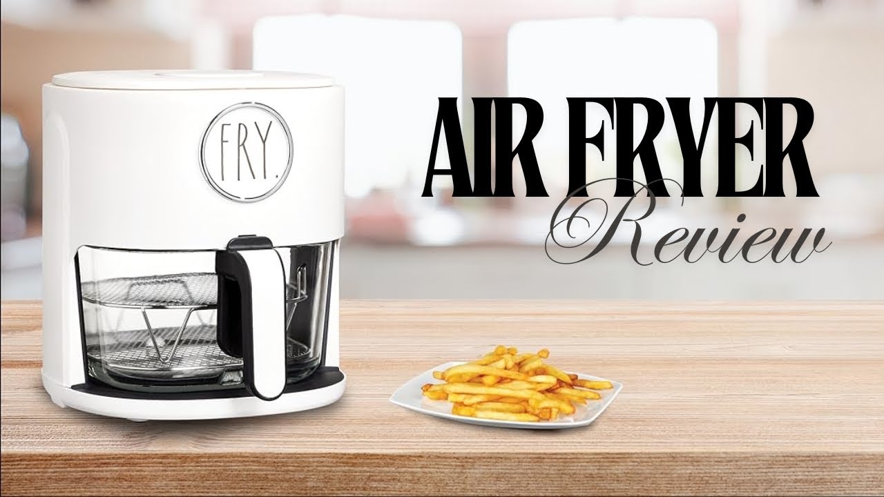 Rae Dunn Air Fryer Review: Is It Worth the Hype?