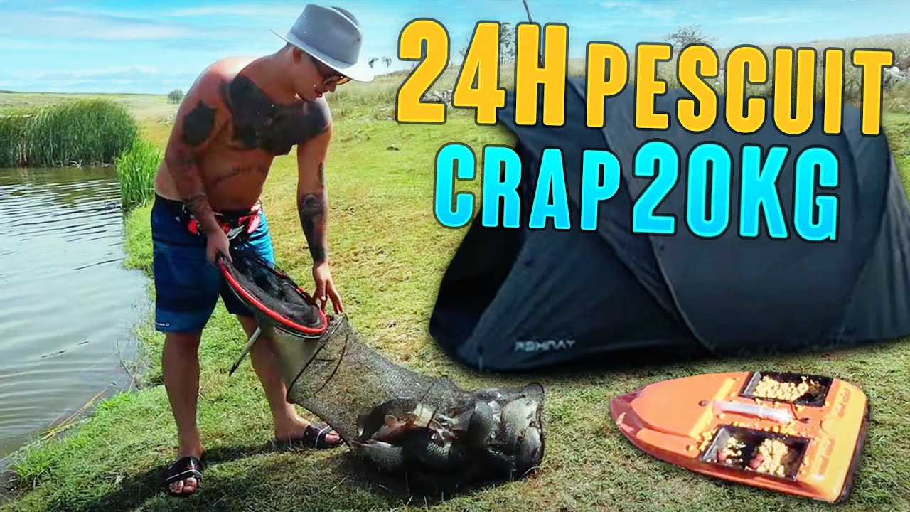 24H LA PESCUIT-CRAP 20KG 🐟TANTARI SI MUSTE MULTE..❗