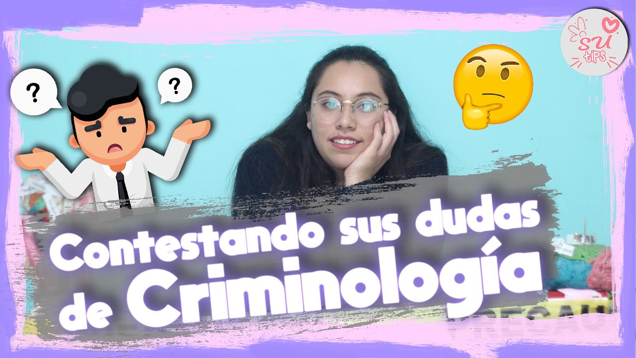 Contestando dudas de Criminología | Susan Soberanes
