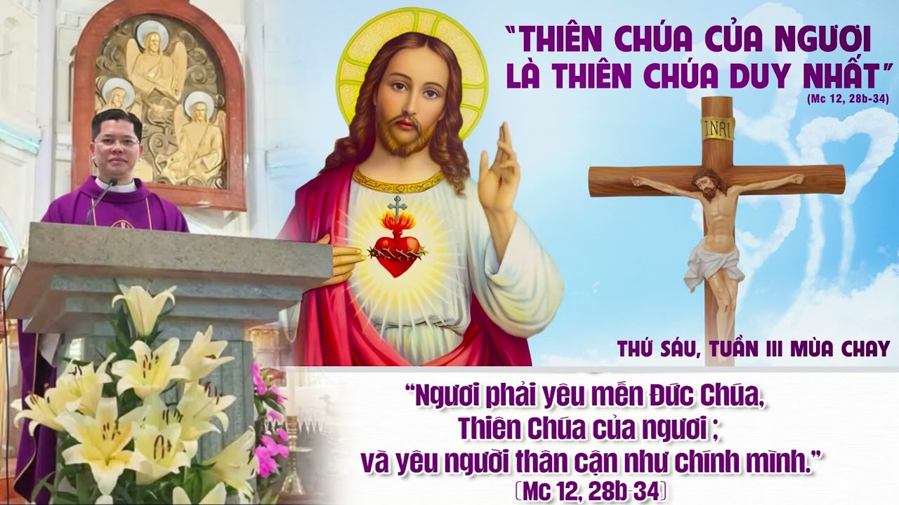 QUAY VỀ VỚI CHÚA TRONG TÌNH YÊU | T6 tuần 3 MC - Mc 12, 28b-34 | Lm. Vinh Sơn Mai Minh Tuấn