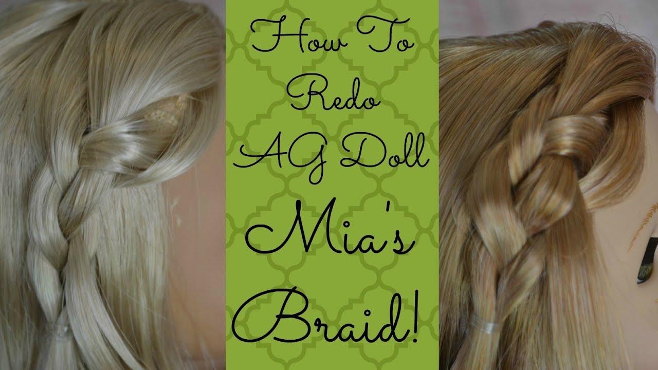 How to Redo American Girl Doll Mia's Braid!