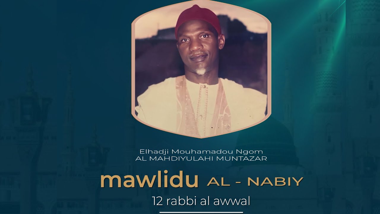GAMOU 2025 WA KËR MOUHAMADOU NGOM AL MAHDIYULAHI MUNTAZAR Commémoration naissance du Prophète SAWS