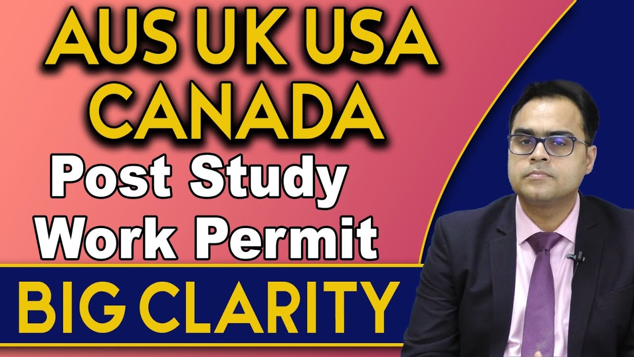 Big Clarity | Canada | Aus | UK | USA Post Study work permit | Canada Study Visa Updates 2023