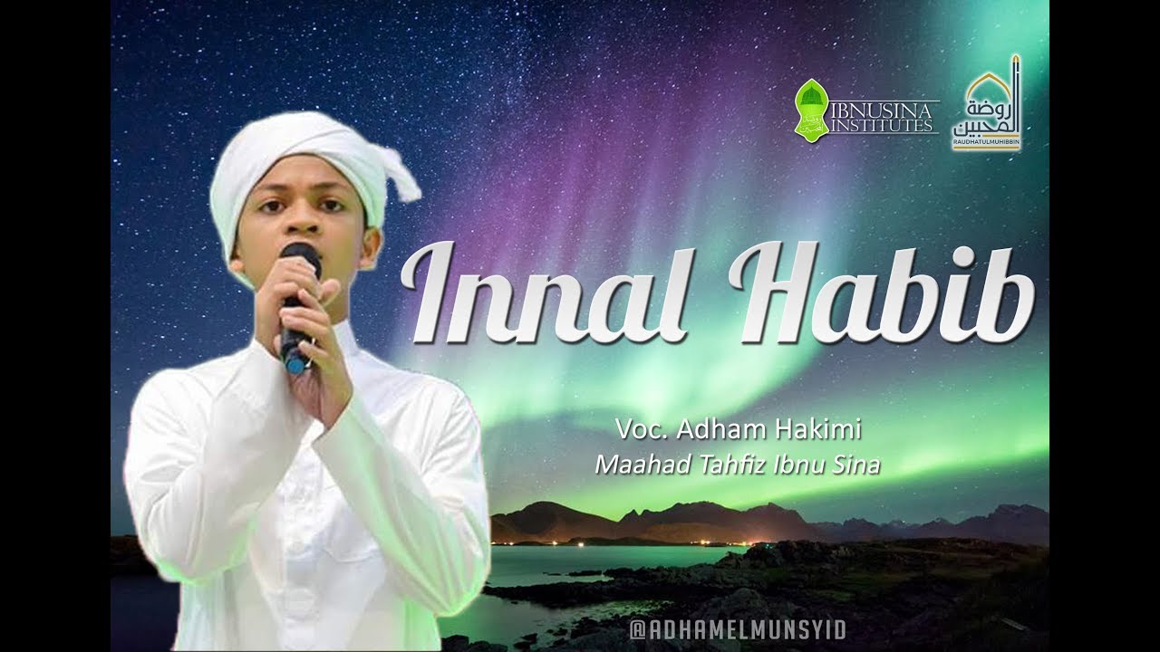 Innalhabib - Adham Ibnu Anas dan MTIS