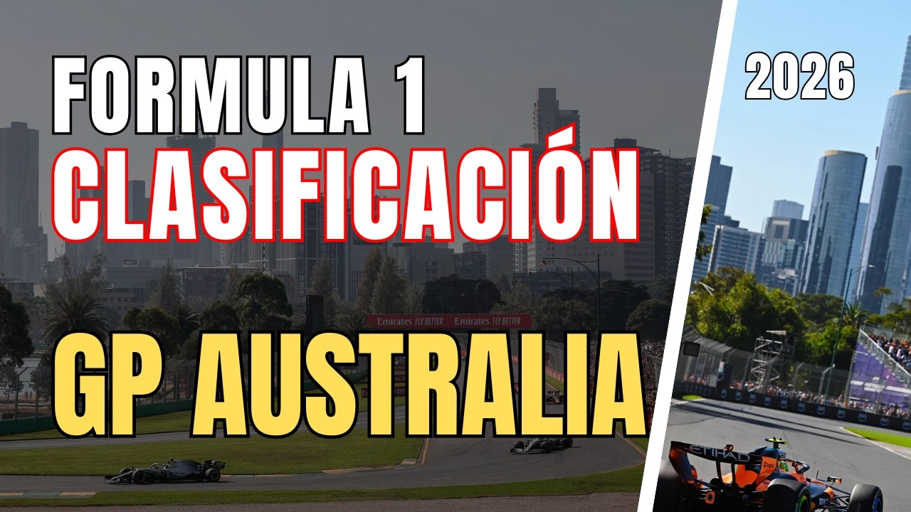 🔴 F1 DIRECTO | GRAN PREMIO DE AUSTRALIA 2026 - CLASIFICACI&Oacute;N