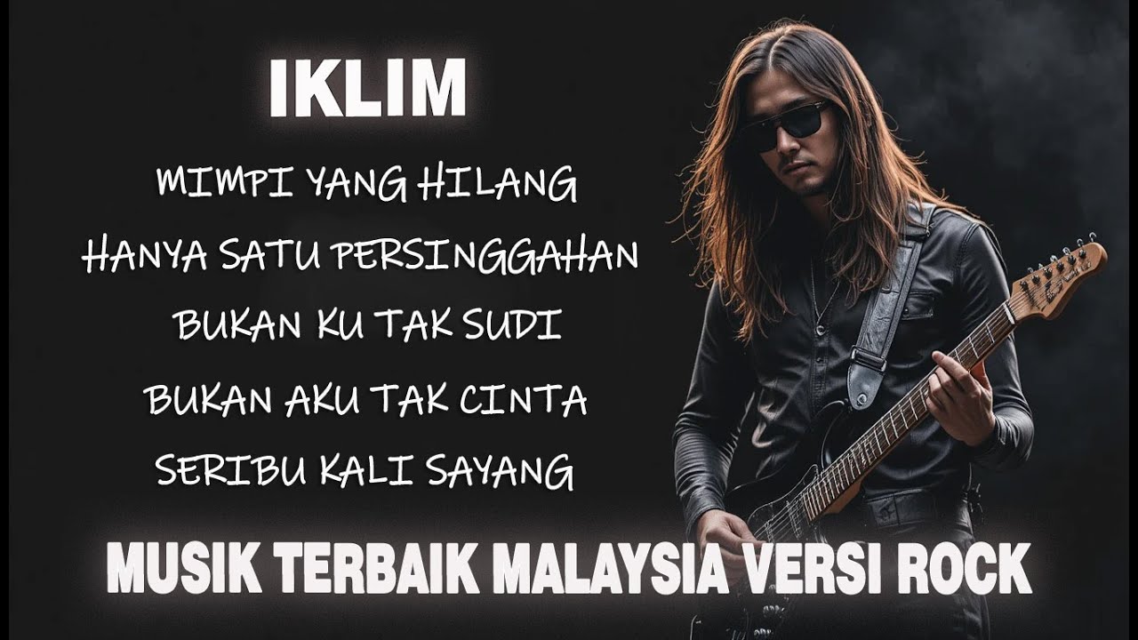 IKLIM - PILIHAN LAGU TERBAIK [ MUSIK VERSI COVER ROCK MALAYSIA ] BY QUALITY SHOW