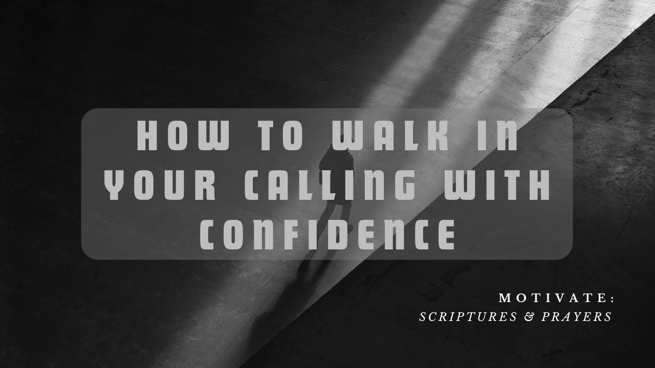How to Walk in Your Calling with Confidence