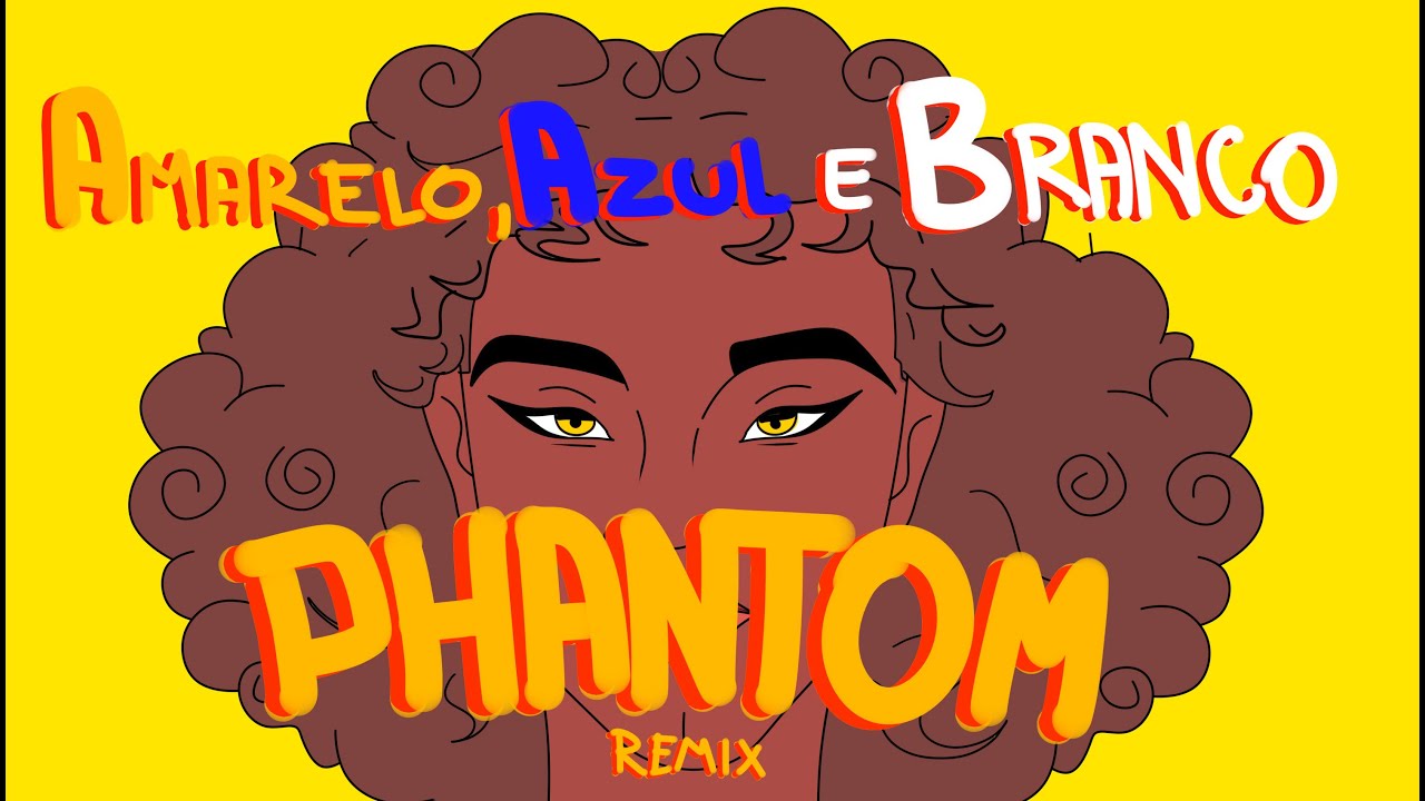 Ana Vitória - Amarelo, Azul e Branco (Phantom Remix)
