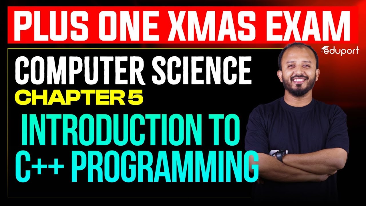 Plus One CS Introduction to C++ Programming  Chapter 5 Christmas Exam 2025 | Eduport Plus One