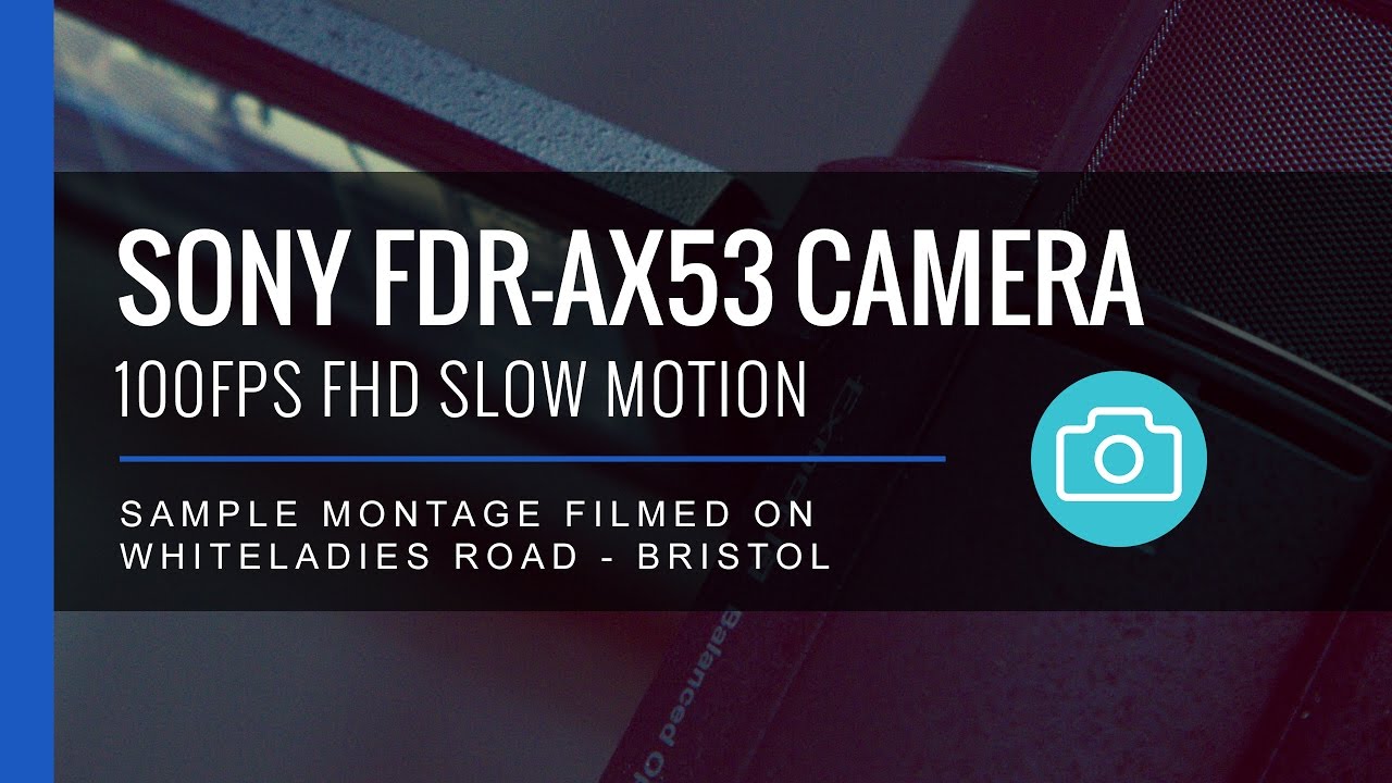Slow Motion HD Mode - Sony FDR-AX53