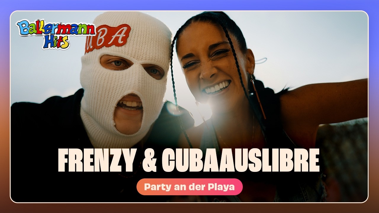 Frenzy & CubaAusLibre - Party an der Playa (Offizielles Musikvideo)