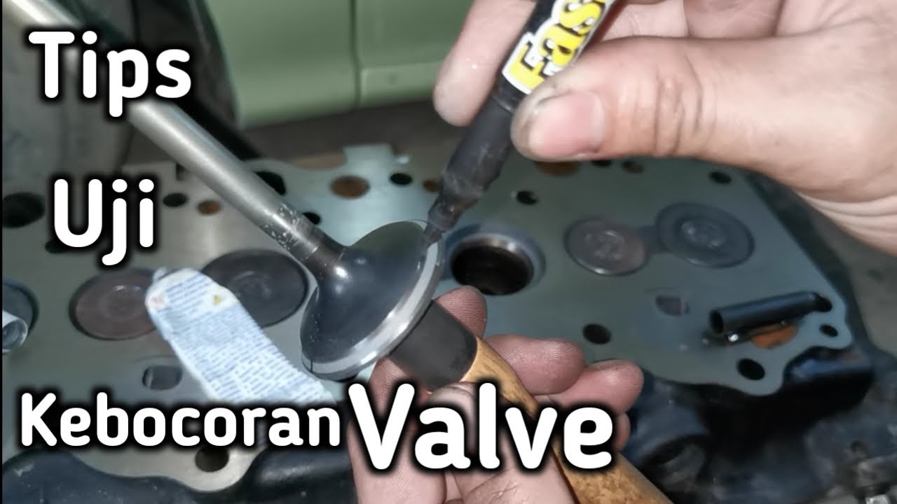 cara grinding valve & tips uji kebocoran valve selepas grind valve
