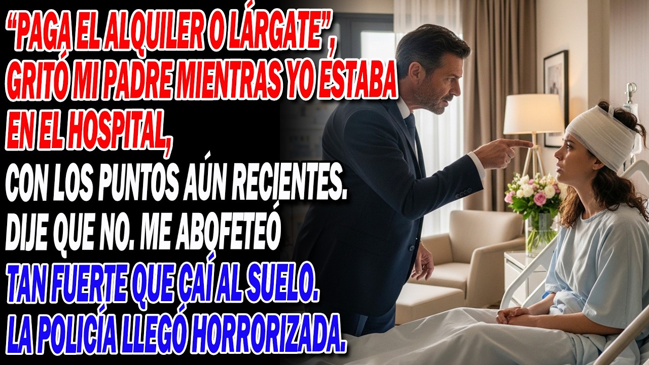 😈💸En el hospital, mi padre gritó 🤚 «¡PAGA EL ALQUILER O LÁRGATE!» y me abofeteó — hice esto…