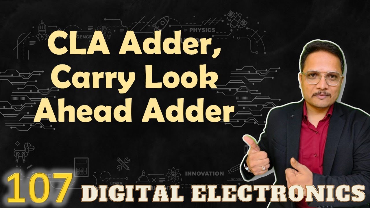CLA Adder Explained: Working, Truth Table, Circuit, and Designing