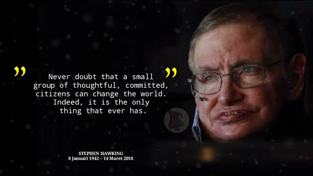 STEPHEN HAWKING  || Life Quotes, For Motivation,  Inspire Success, Knowledge, and Happiness!