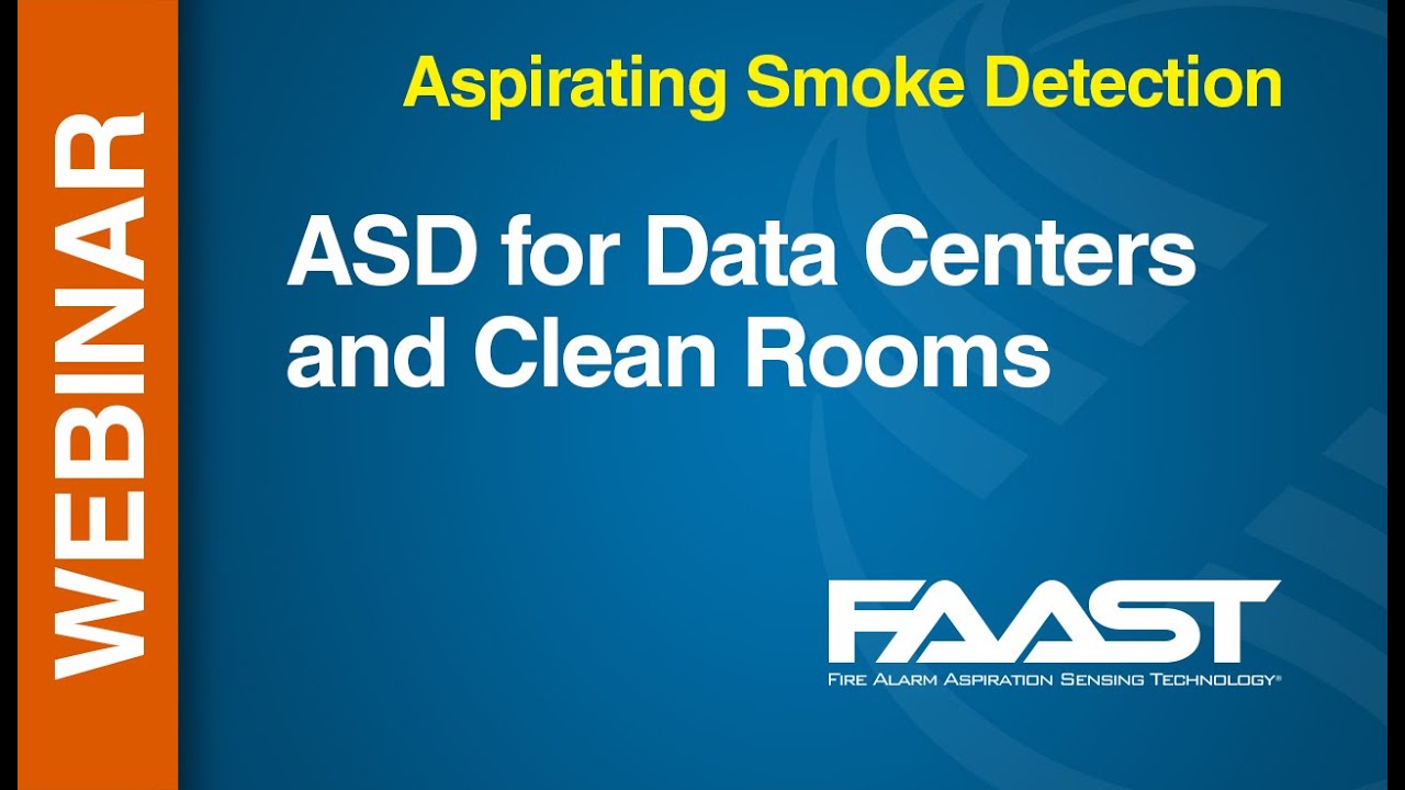 ASP - FAAST -- Webinar: ASD for Data Centers & Clean Rooms