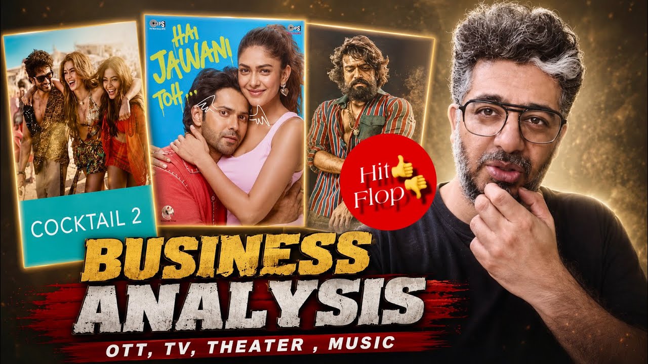 💰Business Analysis Cocktail 2, Peddi, Hai Jawani Toh Ishq Hona Hai, Budget , OTT, Hit or Flop?