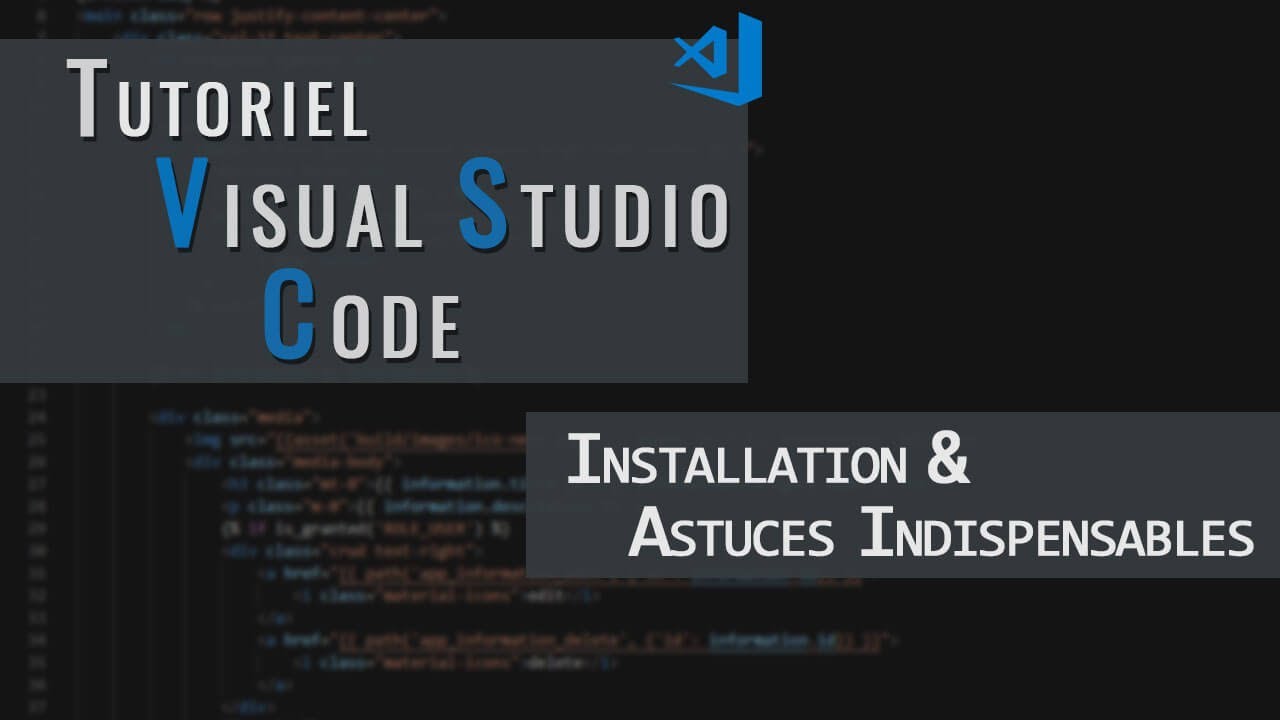 Visual Studio Code | Installation et Astuces Indispensables