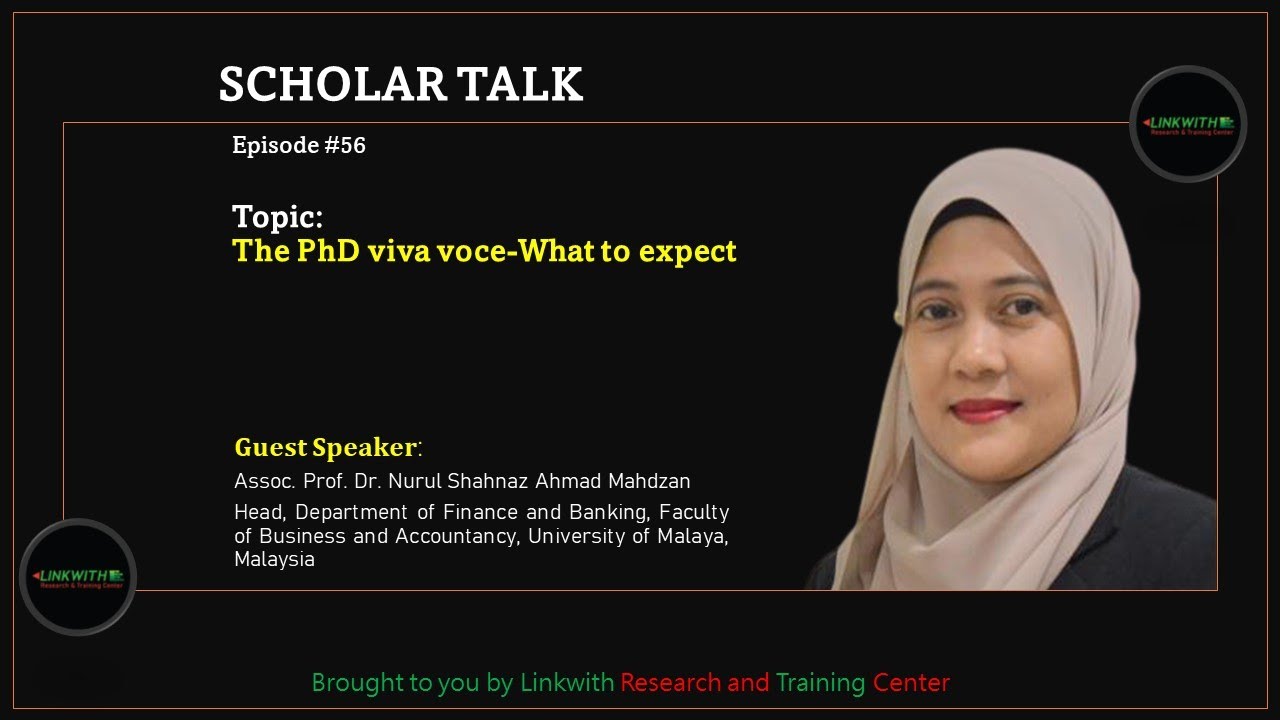 The PhD viva voce-What to expect - Assoc. Prof. Dr. Nurul Shahnaz Mahdzan, University of Malaya