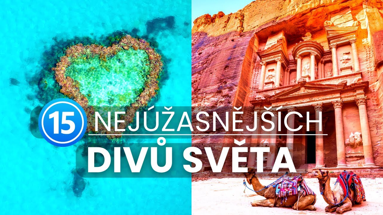 Top 15 nejúžasnějších divů světa | Cestování