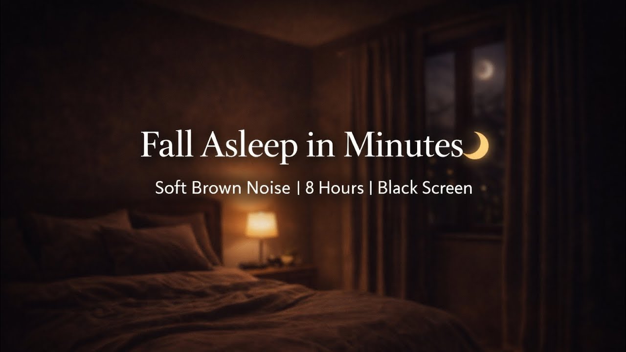 Fall Asleep in Minutes 🌙 | Soft Brown Noise | 8 Hours | Black Screen