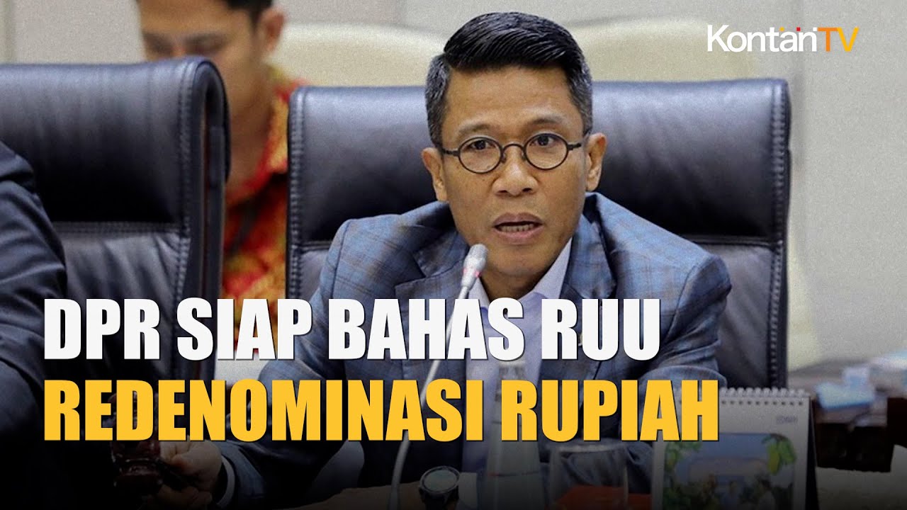 DPR Siap Bahas RUU Redenominasi Rupiah, Tekankan Transisi Aman