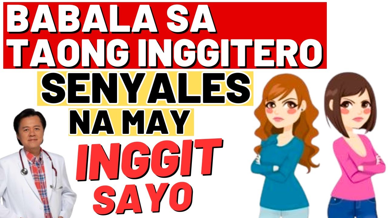 Babala sa Taong Inggitero. Senyales na May Inggit o Galit Sayo. By Doc Willie Ong