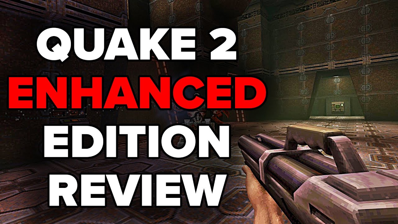 Quake 2 Enhanced Edition Review - The Final Verdict