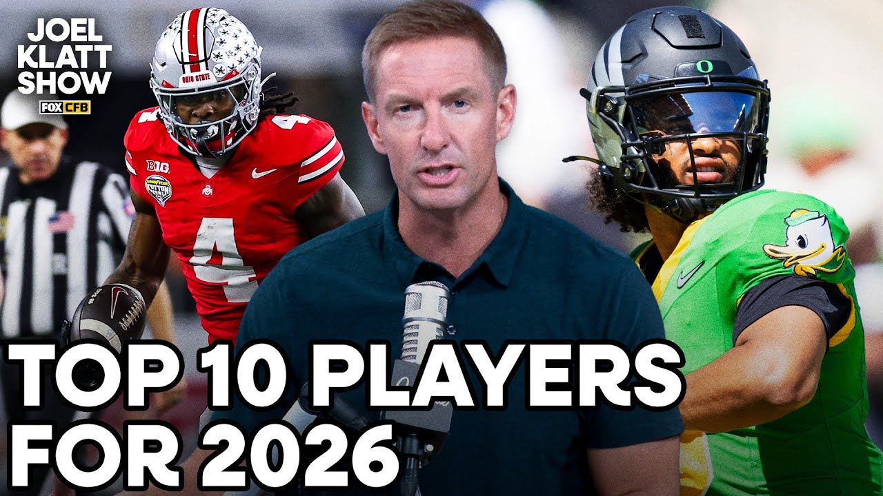 Joel Klatt&rsquo;s Top 10 Players for the 2026 Season