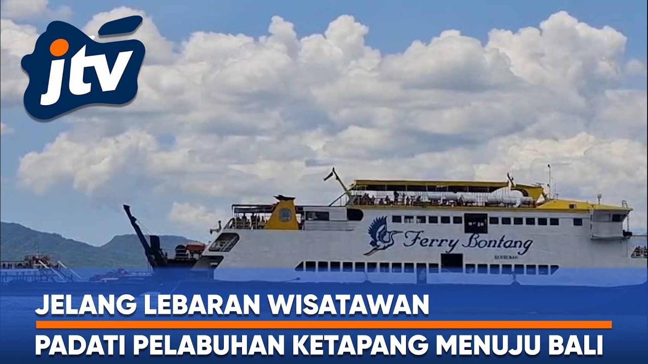 JELANG LEBARAN WISATAWAN PADATI PELABUHAN KETAPANG MENUJU BALI