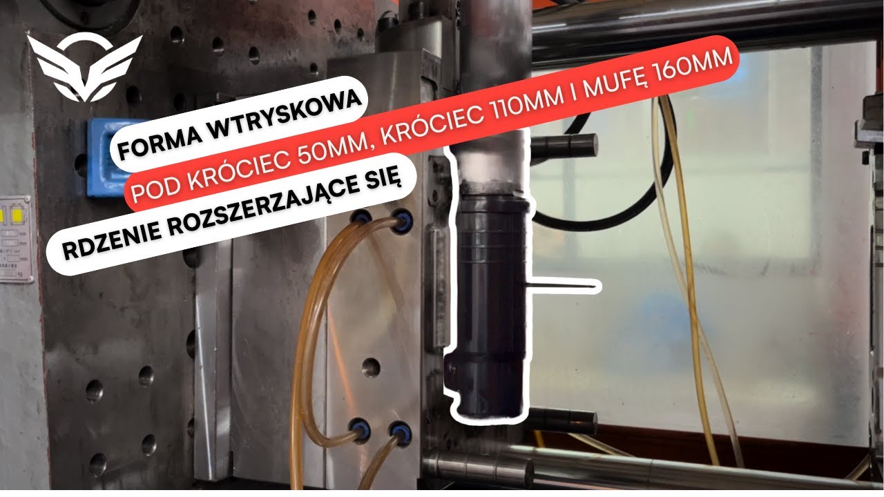 Forma wtryskowa pod kr&oacute;ciec 50mm, kr&oacute;ciec 110mm i mufę 160mm Rdzenie rozszerzające się.