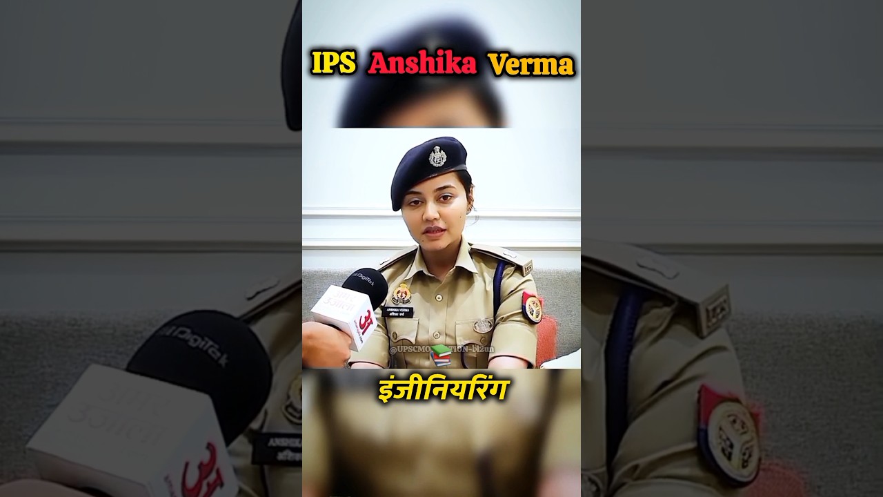🇮🇳IPS Anshika Verma UPSC Motivation Police (CSE) 🚨📚🎯 #ips #upscwala #motivation #viral.🔥