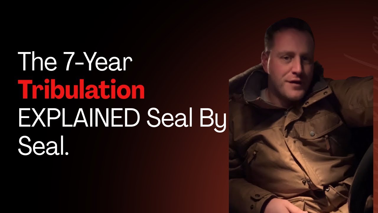 The 7-Year Tribulation EXPLAINED Seal By Seal