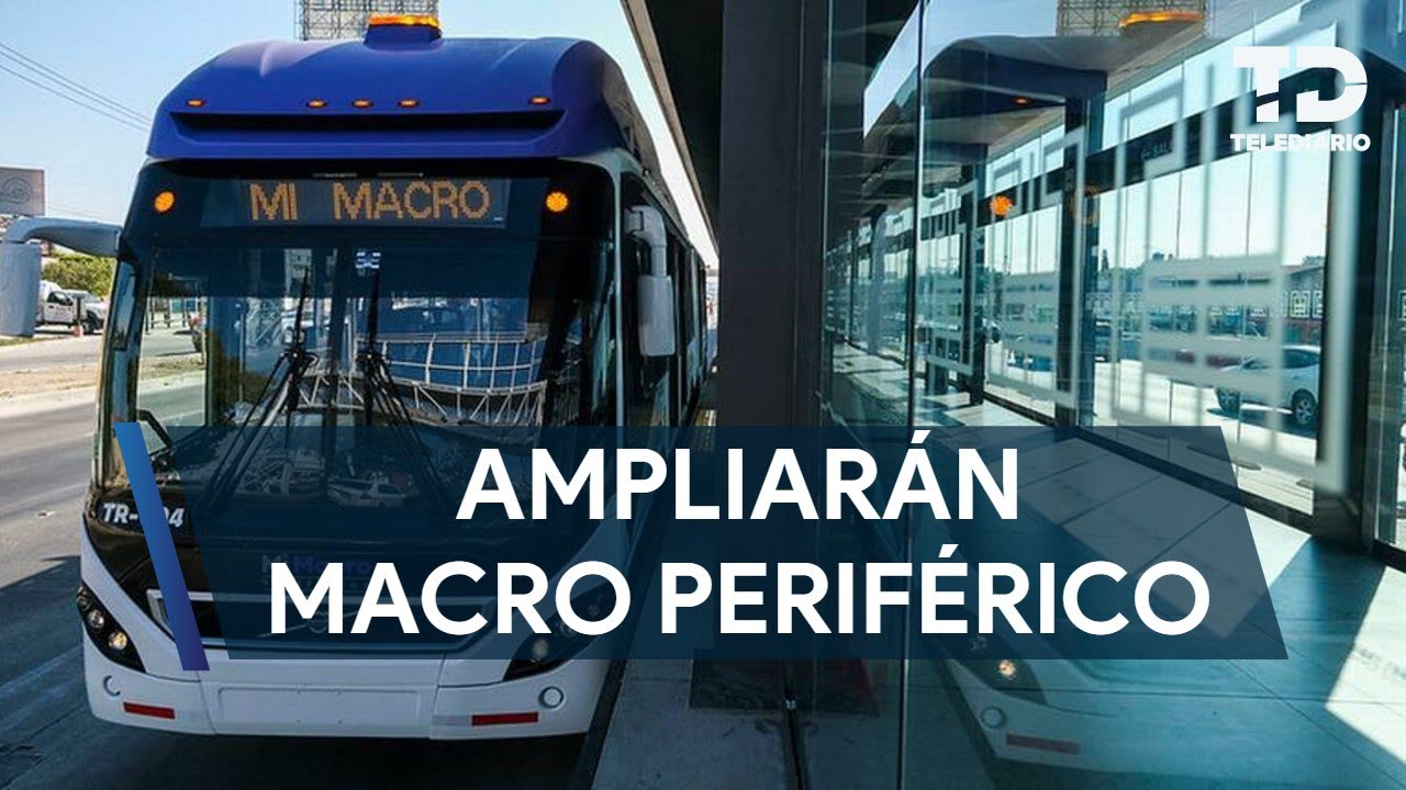 Anuncian ampliación de Macro Periférico; tendrá nuevas estaciones y unidades