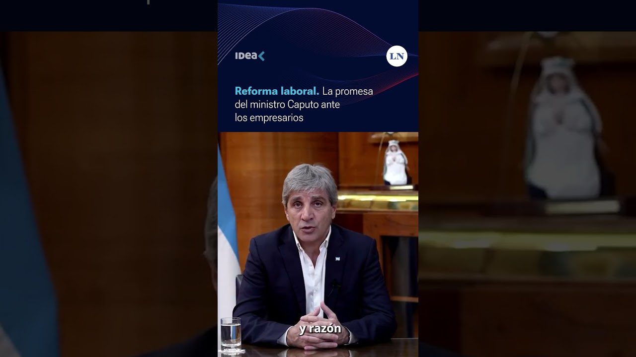 Coloquio de IDEA: Caputo prometi&oacute; las reformas laboral y tributaria
