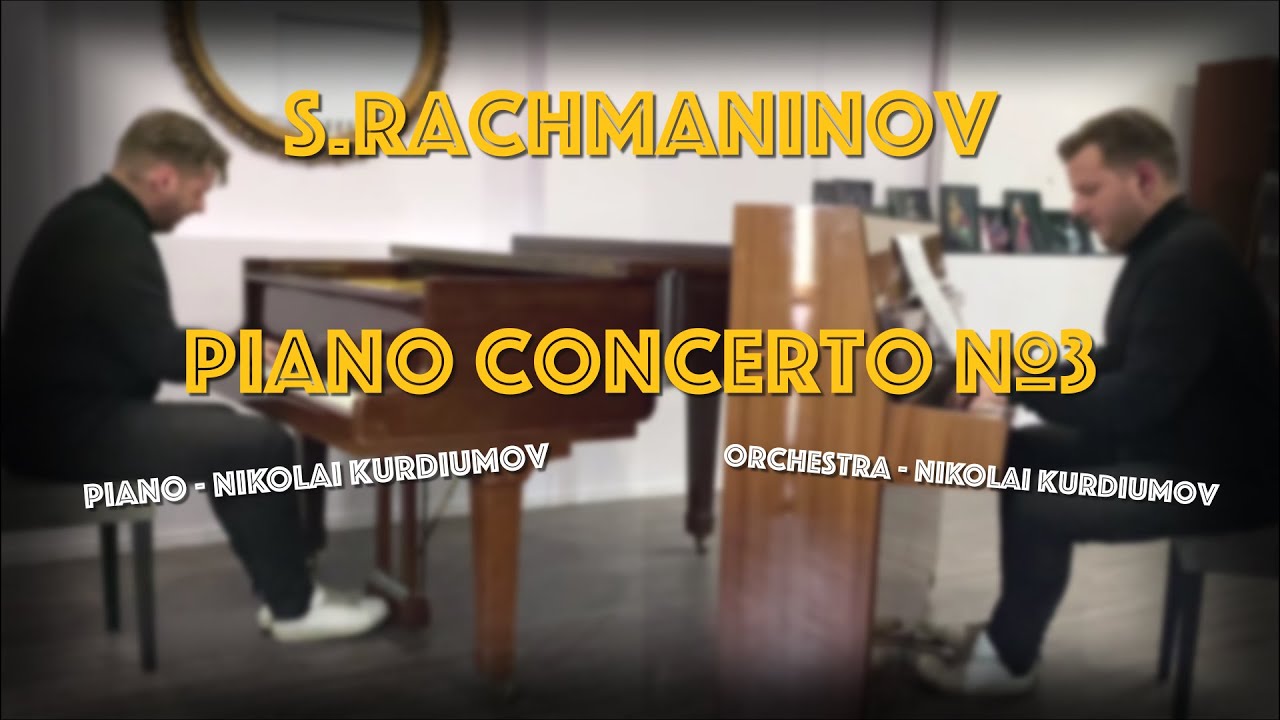 S.Rachmaninov - Piano Concerto №3 op. 30 (PianOrchestra - Nikolai Kurdiumov)#music #piano #DIY #Top3