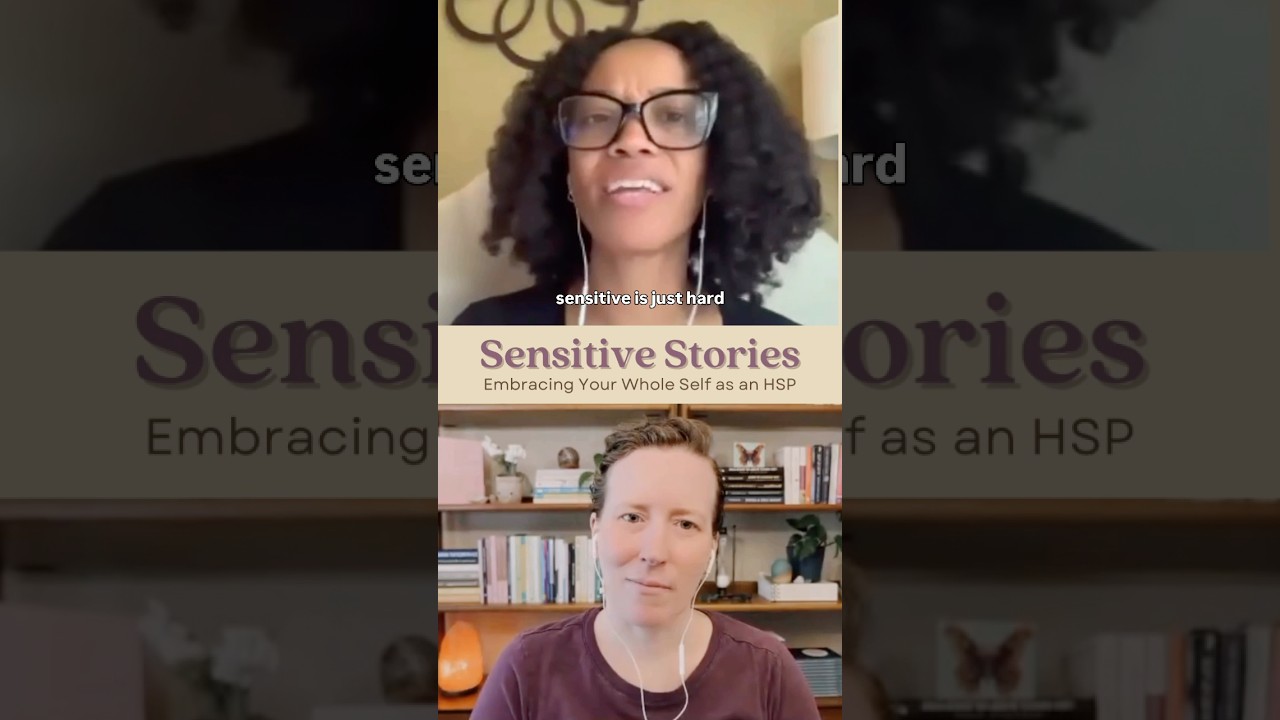 Embracing Your Whole Self as a Highly Sensitive Person 