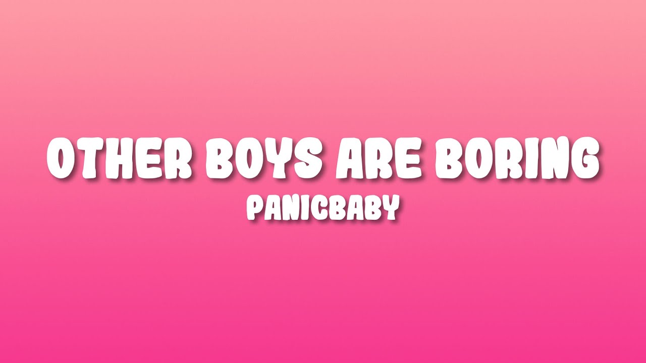 panicbaby - other boys are boring