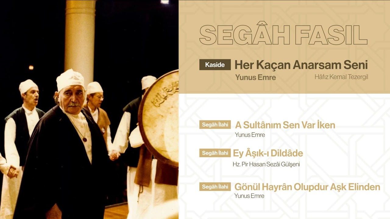 Segah Fasıl | Her Kaçan Anarsam Seni - Yunus Emre (Muzaffer Ozak - Zikrullah 1984)