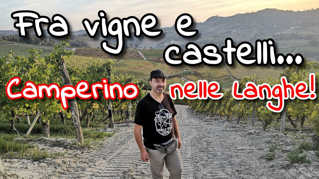 Fra vigne e castelli - Camperino nelle Langhe [Ponte di Ognissanti 2022 ep.01]
