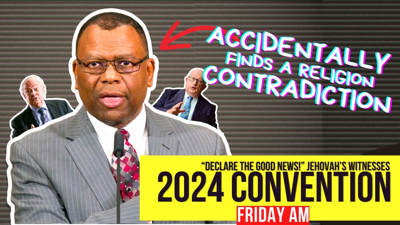 CONTRADICTIONS And SELF-ADULATION In The 2024 Convention - Friday AM