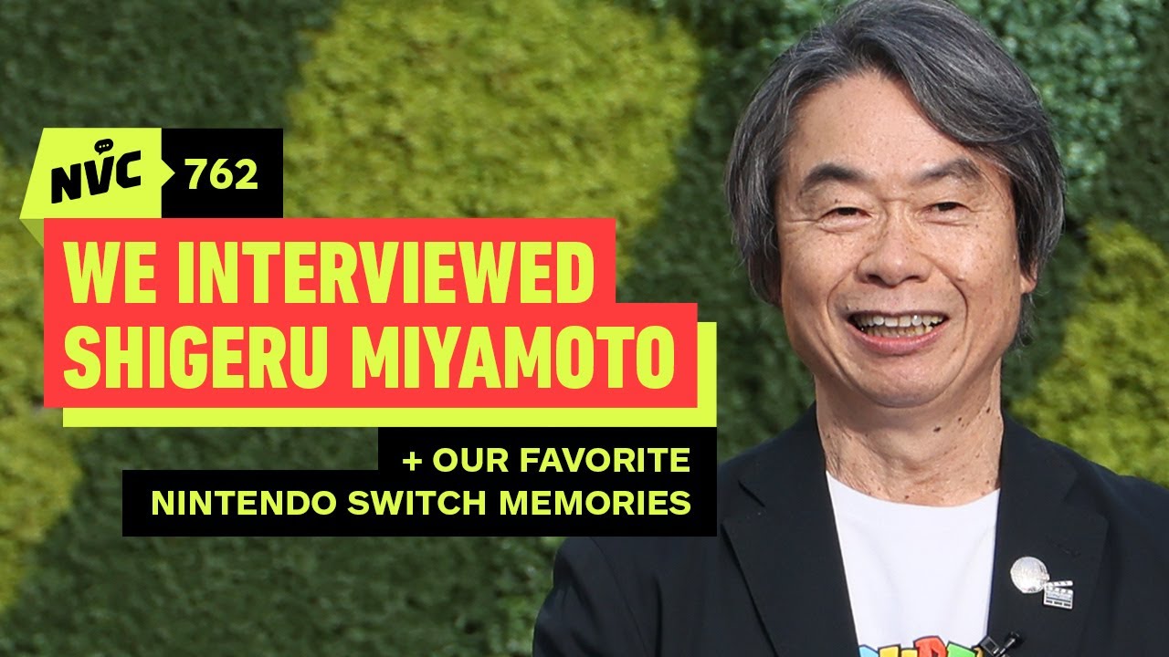 We Interviewed Shigeru Miyamoto + Our Favorite Nintendo Switch Memories - NVC 762