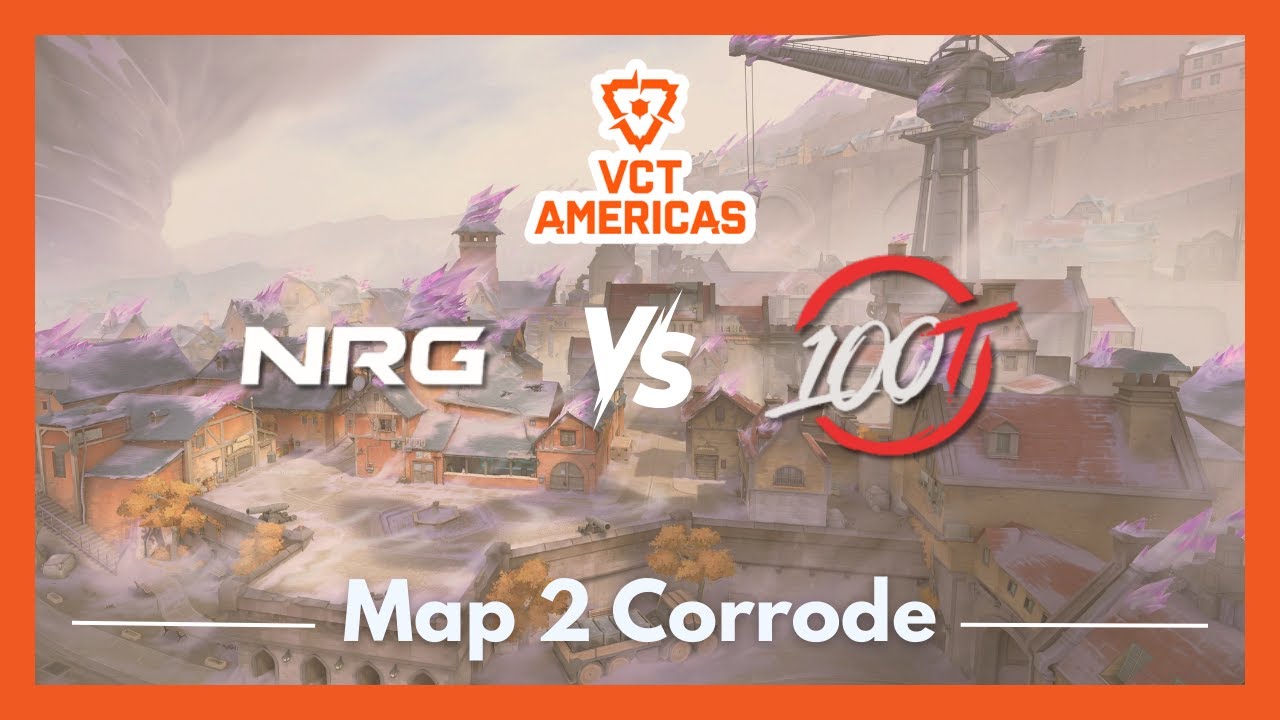 NRG vs 100T | VCT Americas Kickoff | Map 2 Corrode