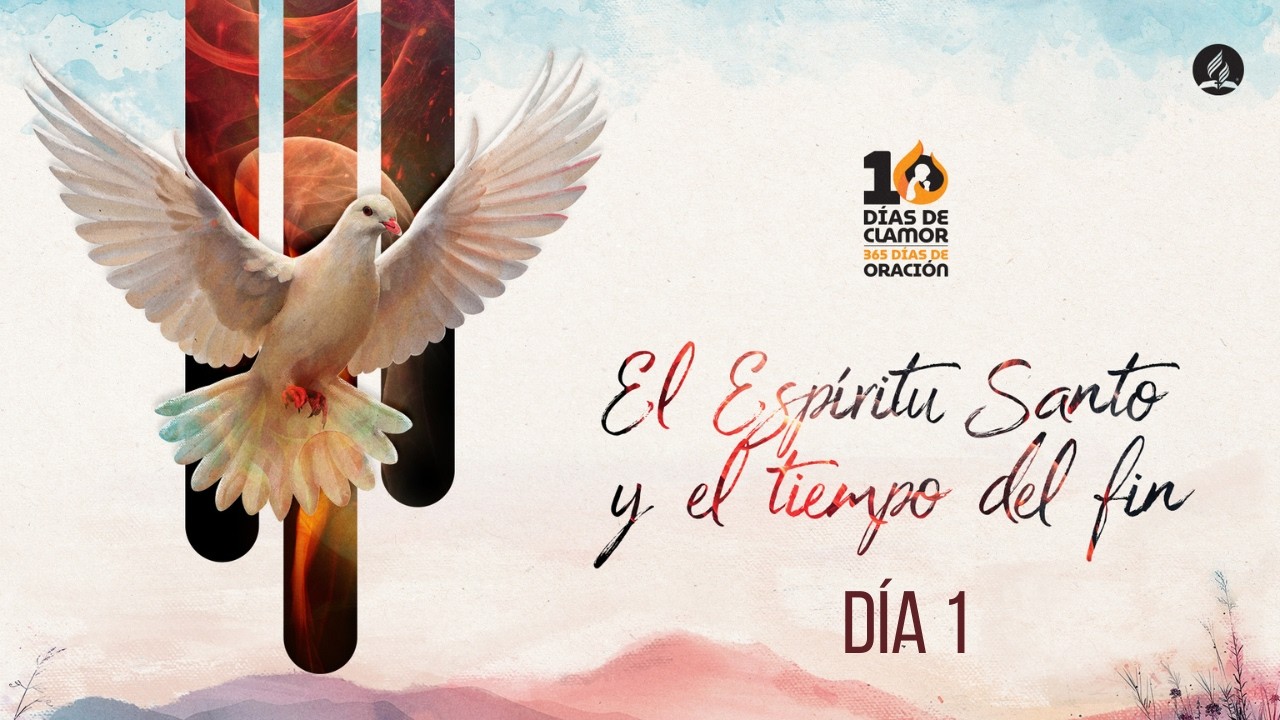 10 Días de Oración 2026 – Día 1 | El Espíritu Santo y el tiempo del fin | Pr. Diego Meza